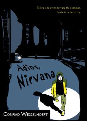 Adios, Nirvana de Conrad Wesselhoeft