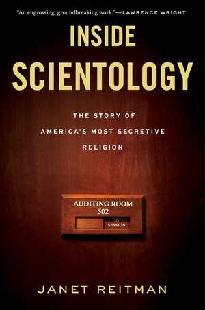 Inside Scientology: The Story of America's Most Secretive Religion de Janet Reitman