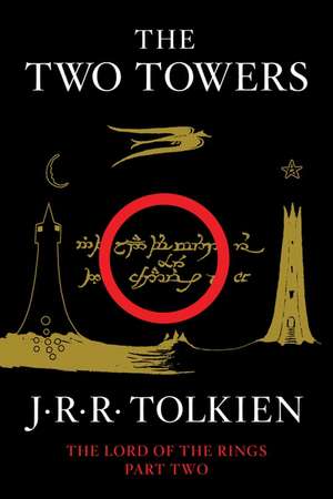 The Two Towers: Being the Second Part of The Lord of the Rings de J.R.R. Tolkien