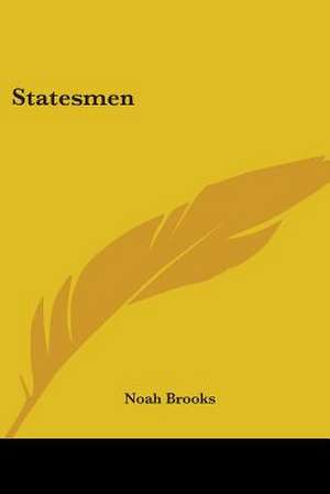 Statesmen de Noah Brooks