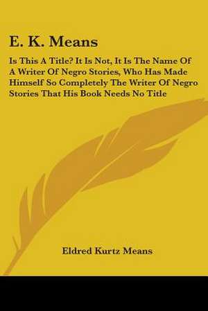 E. K. Means de Eldred Kurtz Means