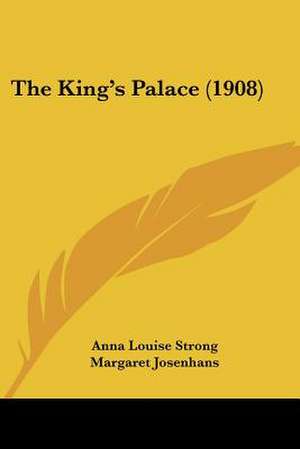 The King's Palace (1908) de Anna Louise Strong