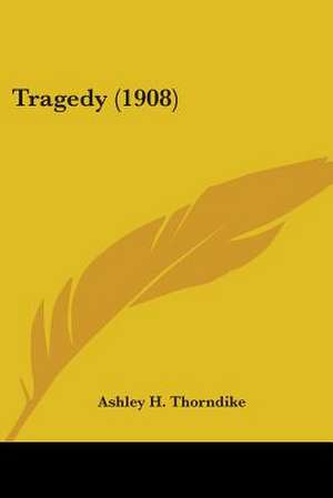 Tragedy (1908) de Ashley H. Thorndike