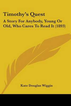 Timothy's Quest de Kate Douglas Wiggin