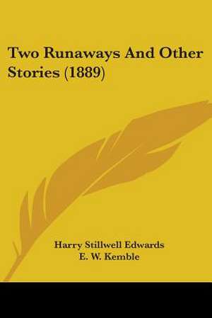 Two Runaways And Other Stories (1889) de Harry Stillwell Edwards