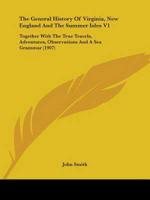 The General History of Virginia, New England and the Summer Isles V1 de John Smith