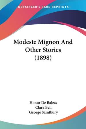 Modeste Mignon And Other Stories (1898) de Honor de Balzac