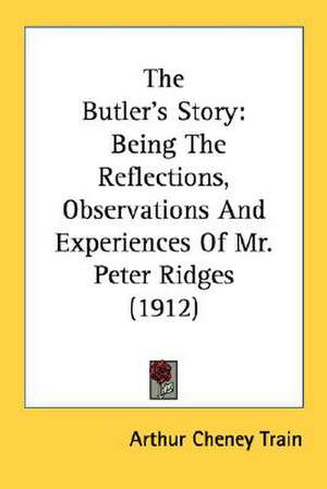 The Butler's Story de Arthur Cheney Train