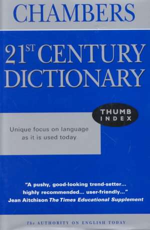 Chambers 21st. Century Dictionary, Thumb Index de Editors of Chambers