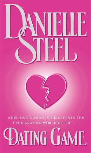 The Dating Game de Danielle Steel