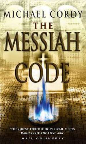 The Messiah Code de Michael Cordy