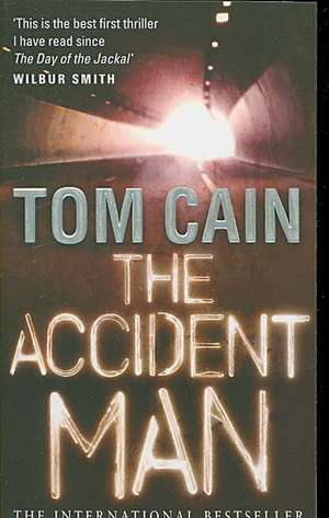 The Accident Man. Tom Cain de Tom Cain