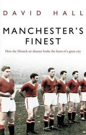 Manchester's Finest de David Hall