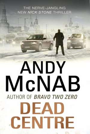 Dead Centre de Andy McNab