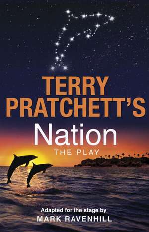 Ravenhill, M: Nation: The Play de Terry Pratchett