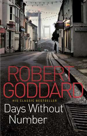 Days Without Number de Robert Goddard