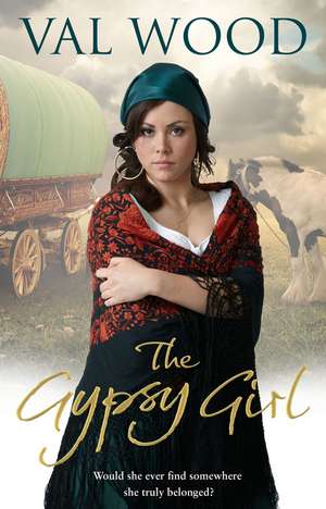 The Gypsy Girl de Val Wood