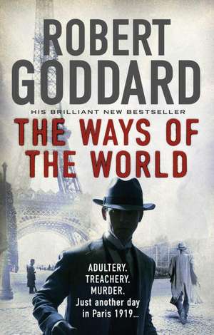 The Ways of the World de Robert Goddard