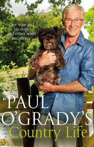 Paul O'Grady's Country Life de Paul O'Grady