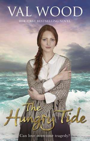 The Hungry Tide de Val Wood