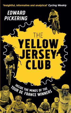 The Yellow Jersey Club de Edward Pickering