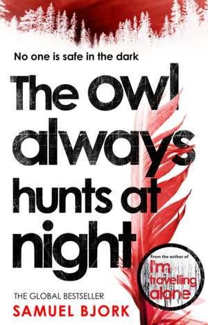 The Owl Always Hunts at Night de Samuel Bjork