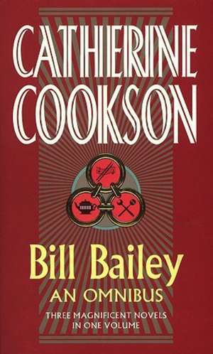 Bill Bailey Omnibus de Catherine Cookson