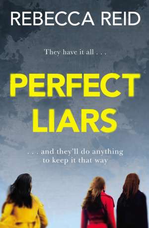 Perfect Liars de Rebecca Reid