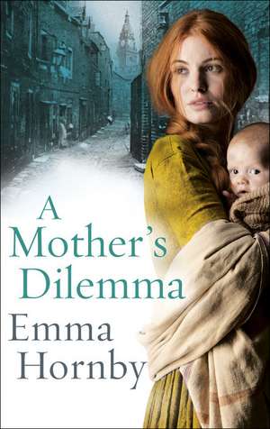 A Mother's Dilemma de Emma Hornby