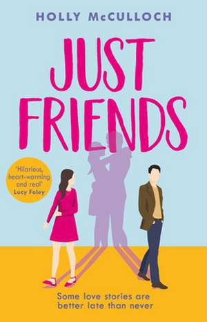 Just Friends de Holly McCulloch