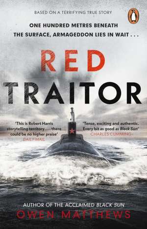 Red Traitor de Owen Matthews