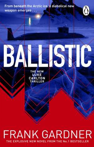 Ballistic de Frank Gardner