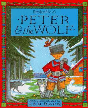 Peter & the Wolf: My Dad and Me de S.S. Prokof'ev