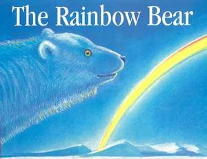 The Rainbow Bear de Michael Morpurgo