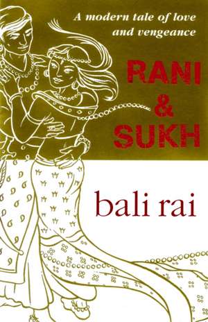 Rani And Sukh de Bali Rai