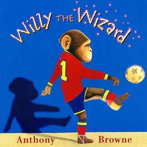 Willy The Wizard de Anthony Browne