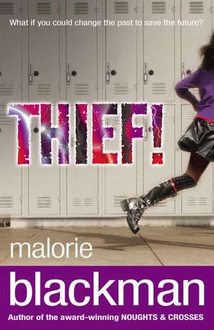 Thief! de Malorie Blackman