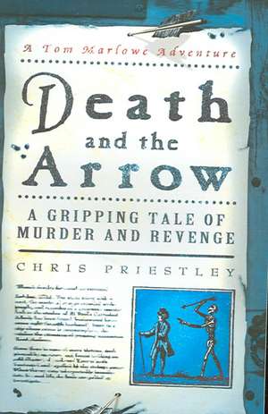 Death and the Arrow de Chris Priestly