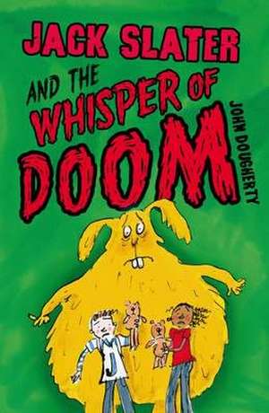 Jack Slater and the Whisper of Doom de John Dougherty