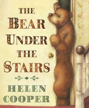 The Bear Under The Stairs de Helen Cooper