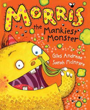 Morris the Mankiest Monster de ANDREAE GILES