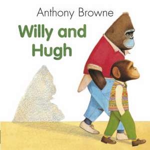 Willy And Hugh de Anthony Browne