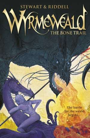 Wyrmeweald: The Bone Trail de Chris Riddell