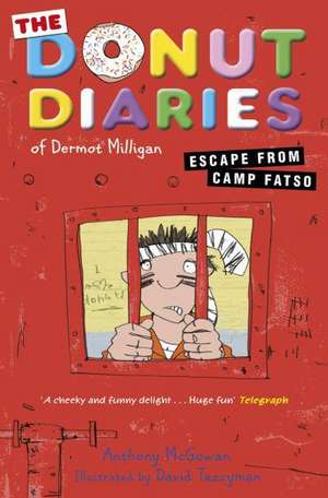 The Donut Diaries: Escape from Camp Fatso de Anthony McGowan