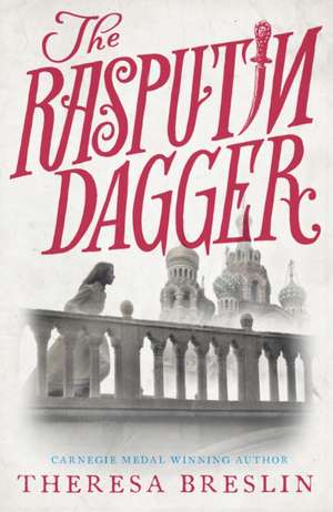 The Rasputin Dagger de Theresa Breslin