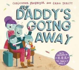 My Daddy's Going Away de Christopher Macgregor