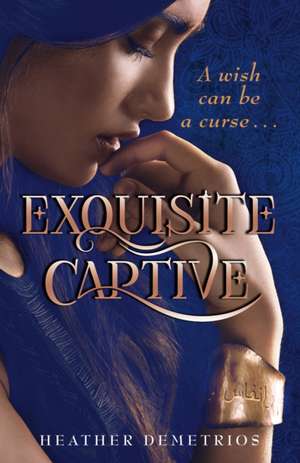 Exquisite Captive de Heather Demetrios