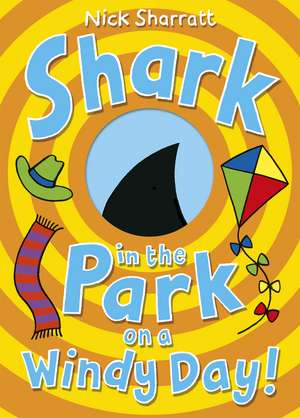 Shark in the Park on a Windy Day! de Nick Sharratt