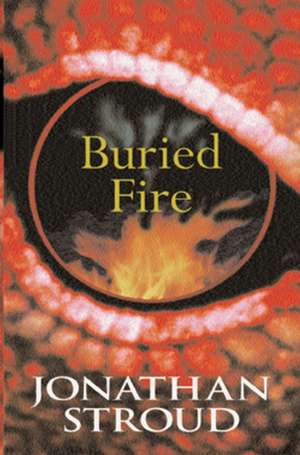 Buried Fire de Jonathan Stroud