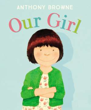 Our Girl de Anthony Browne